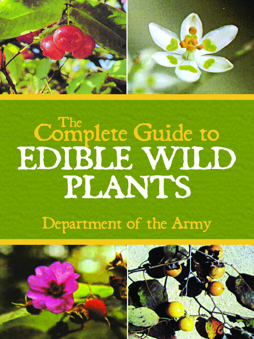 Title details for The Complete Guide To Edible Wild Plants by The Department of the Army - Available